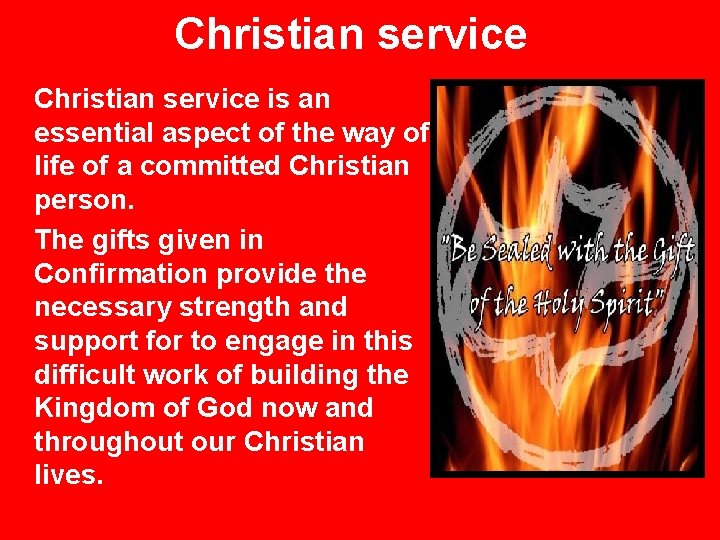 Christian service is an essential aspect of the way of life of a committed