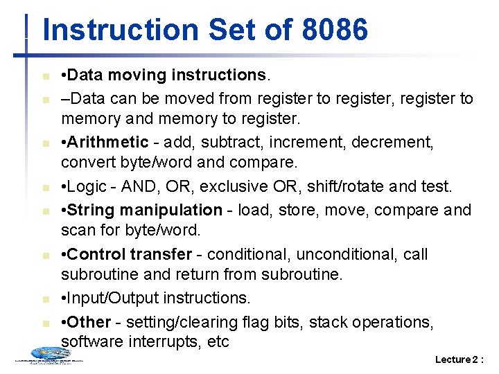 Instruction Set of 8086 n n n n • Data moving instructions. –Data can