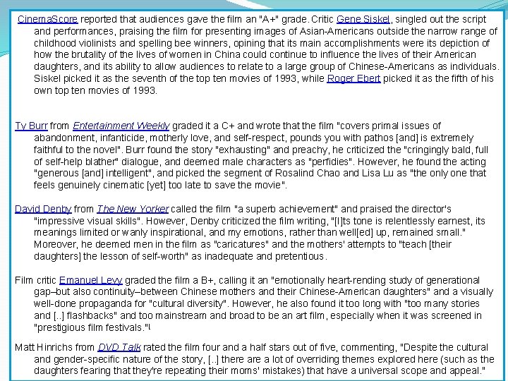  Cinema. Score reported that audiences gave the film an "A+" grade. Critic Gene