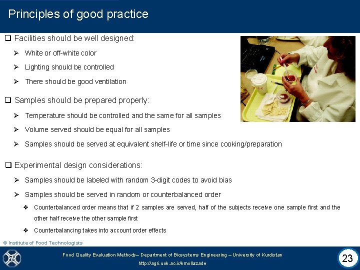 Principles of good practice q Facilities should be well designed: Ø White or off-white