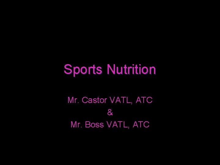 Sports Nutrition Mr. Castor VATL, ATC & Mr. Boss VATL, ATC 