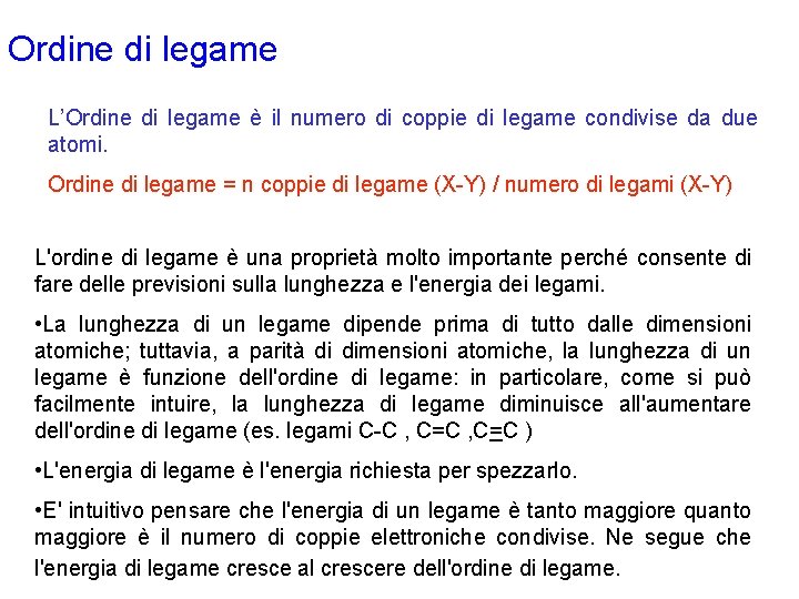 Ordine di legame L’Ordine di legame è il numero di coppie di legame condivise