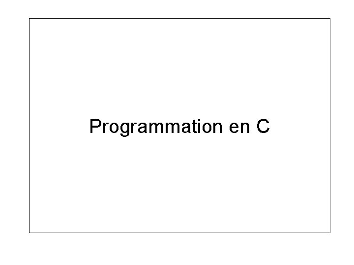 Programmation en C 