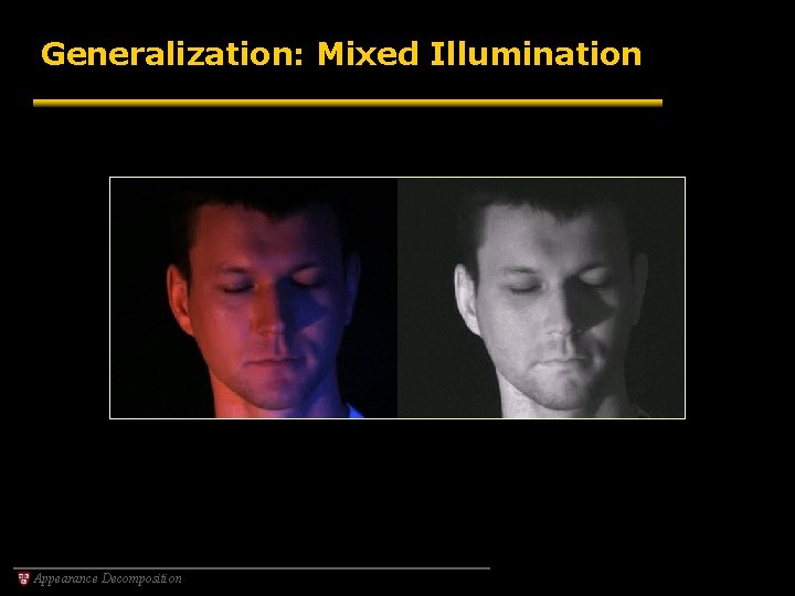 Generalization: Mixed Illumination Appearance Decomposition 