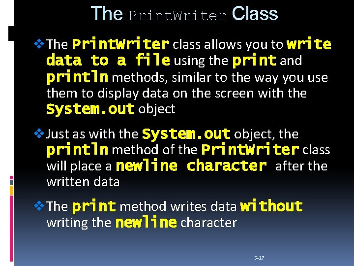 The Print. Writer Class v The Print. Writer class allows you to write data