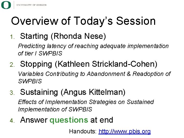 Overview of Today’s Session 1. Starting (Rhonda Nese) Predicting latency of reaching adequate implementation