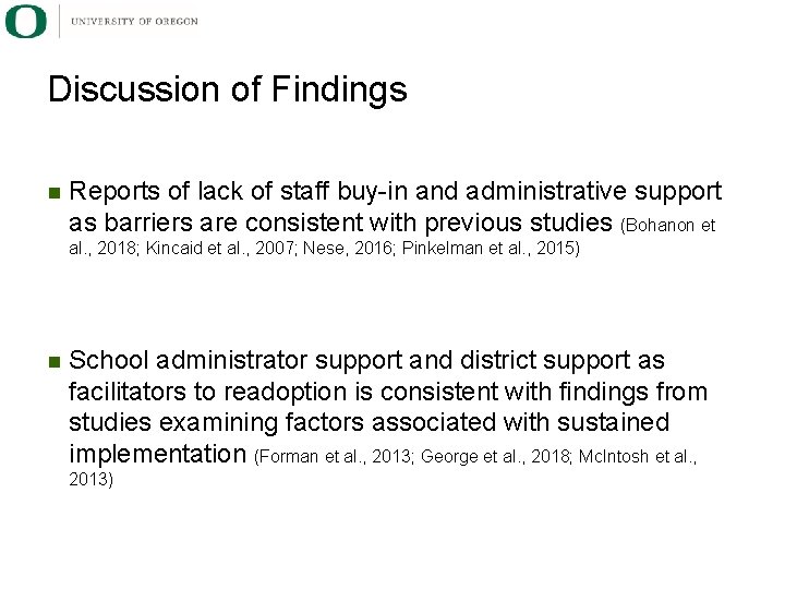 Discussion of Findings Reports of lack of staff buy-in and administrative support as barriers