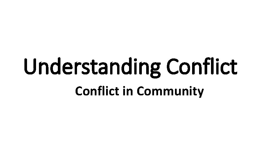Understanding Conflict in Community 