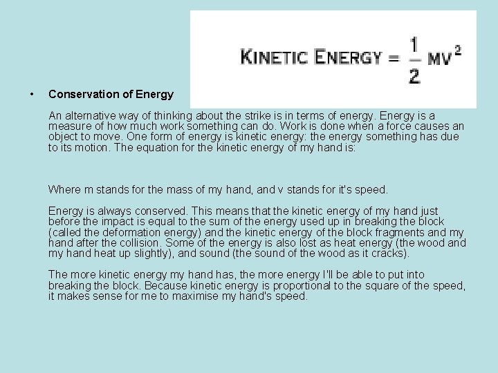  • Conservation of Energy An alternative way of thinking about the strike is