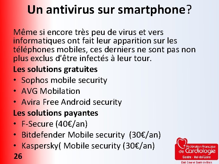 Un antivirus sur smartphone? Même si encore très peu de virus et vers informatiques