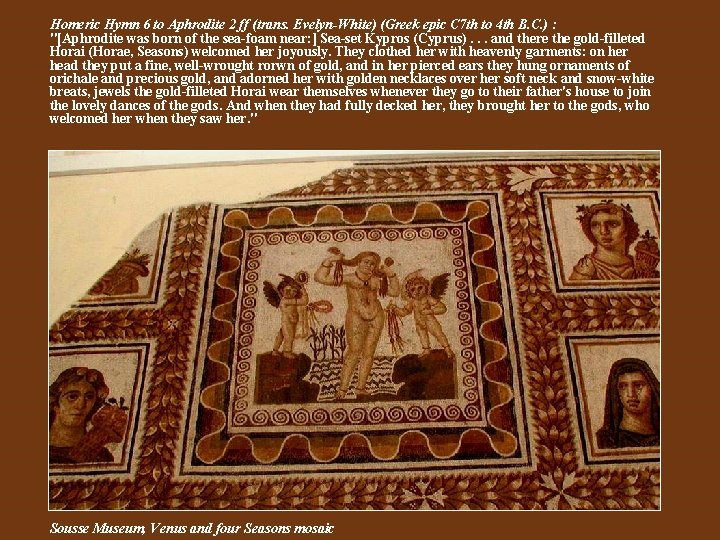 Homeric Hymn 6 to Aphrodite 2 ff (trans. Evelyn-White) (Greek epic C 7 th