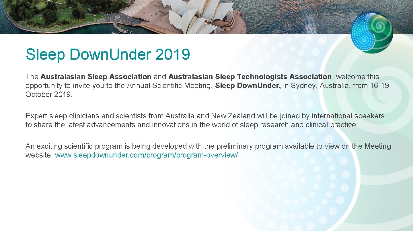 Sleep Down. Under 2019 The Australasian Sleep Association and Australasian Sleep Technologists Association, welcome Sleep Down. Under 2019 The Australasian Sleep Association and Australasian Sleep Technologists Association, welcome