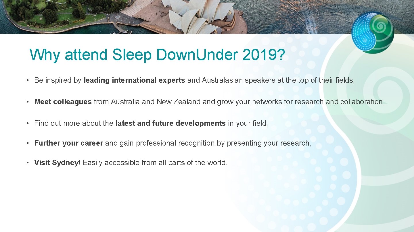 Why attend Sleep Down. Under 2019? • Be inspired by leading international experts and Why attend Sleep Down. Under 2019? • Be inspired by leading international experts and