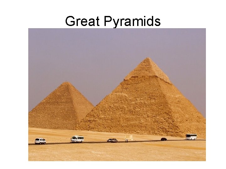 Great Pyramids Great Pyramids