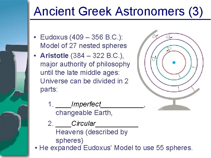 Ancient Greek Astronomers (3) • Eudoxus (409 – 356 B. C. ): Model of Ancient Greek Astronomers (3) • Eudoxus (409 – 356 B. C. ): Model of