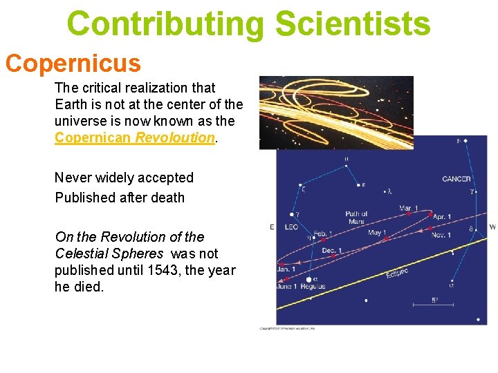 Contributing Scientists Copernicus The critical realization that Earth is not at the center of Contributing Scientists Copernicus The critical realization that Earth is not at the center of