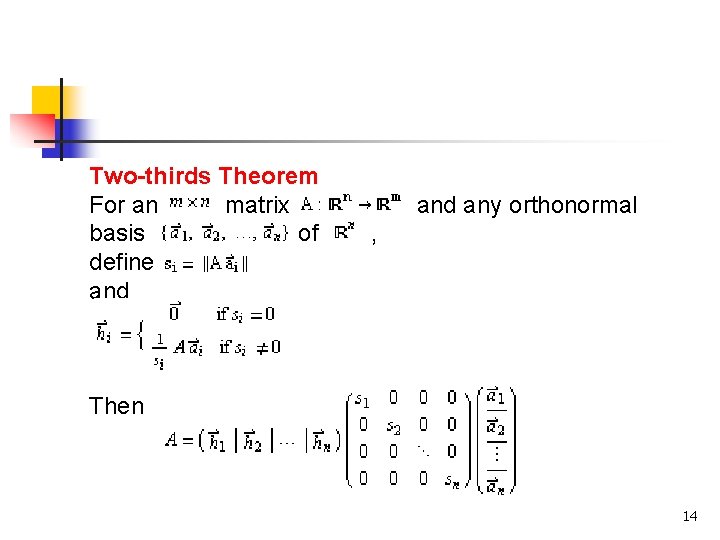 Two-thirds Theorem For an matrix and any orthonormal basis of , define and Then