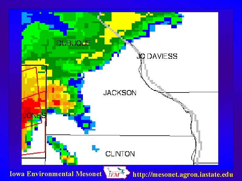 Iowa Environmental Mesonet http: //mesonet. agron. iastate. edu 