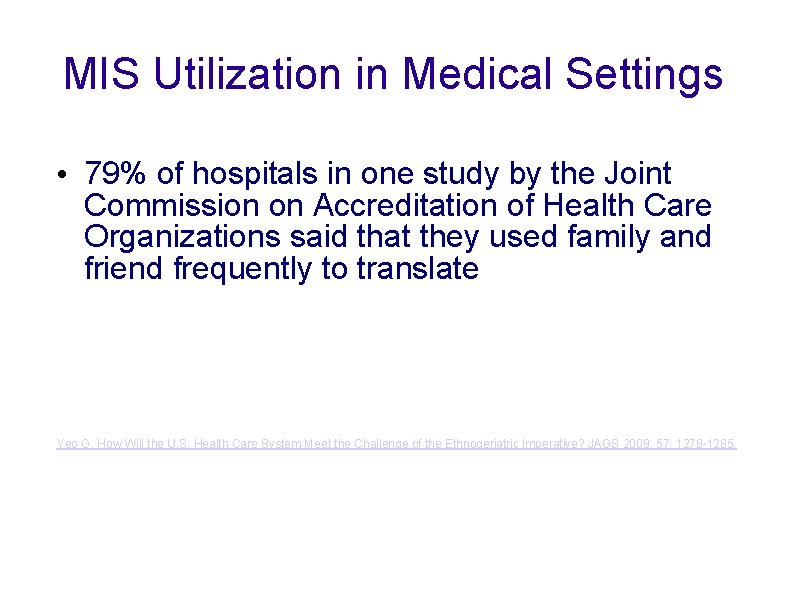 MIS Utilization in Medical Settings • 79% of hospitals in one study by the
