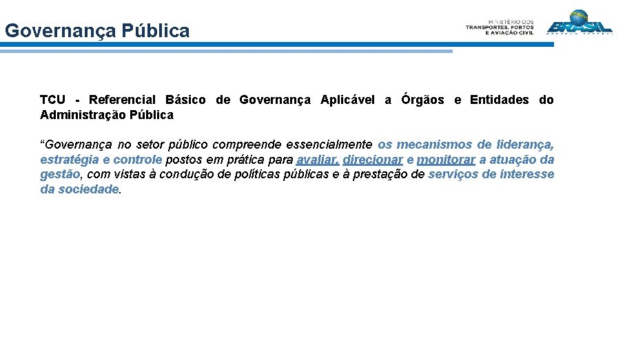 Governança Pública TCU - Referencial Básico de Governança Aplicável a Órgãos e Entidades do