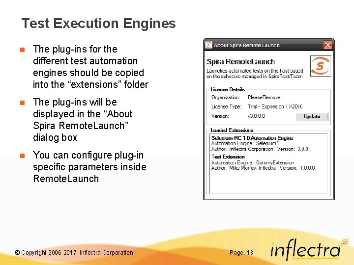 Test Execution Engines n The plug-ins for the different test automation engines should be