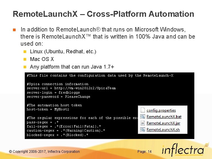 Remote. Launch. X – Cross-Platform Automation n In addition to Remote. Launch® that runs