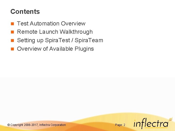 Contents Test Automation Overview n Remote Launch Walkthrough n Setting up Spira. Test /