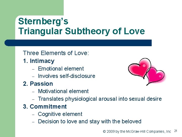 Sternberg’s Triangular Subtheory of Love Three Elements of Love: 1. Intimacy – – Emotional