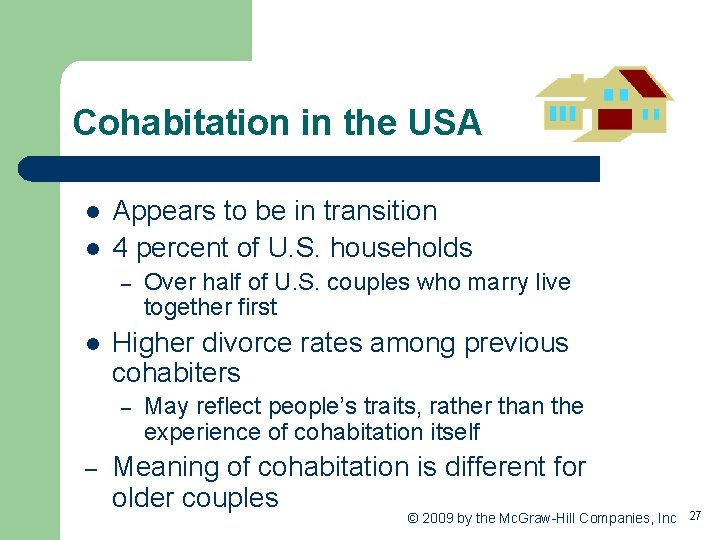 Cohabitation in the USA l l Appears to be in transition 4 percent of