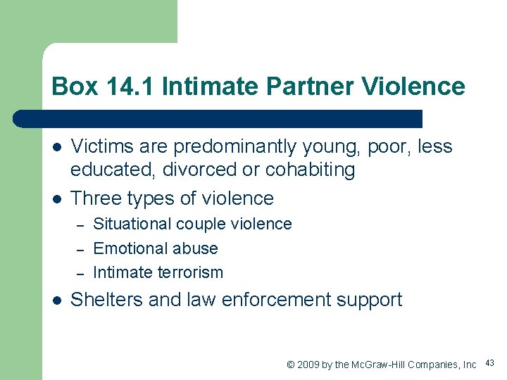 Box 14. 1 Intimate Partner Violence l l Victims are predominantly young, poor, less