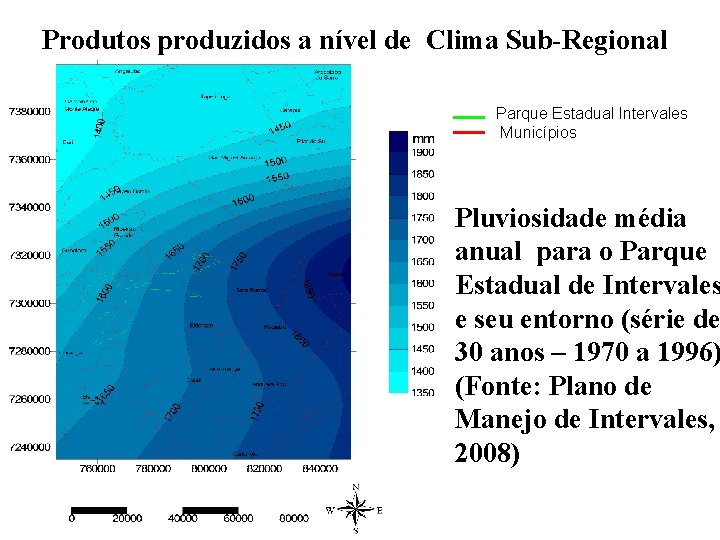 Produtos produzidos a nível de Clima Sub-Regional Parque Estadual Intervales Municípios Pluviosidade média anual Produtos produzidos a nível de Clima Sub-Regional Parque Estadual Intervales Municípios Pluviosidade média anual