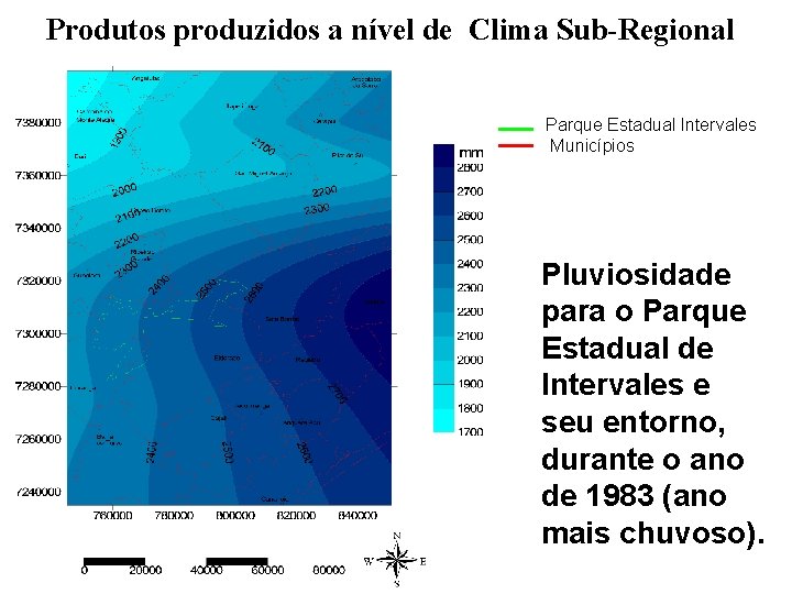 Produtos produzidos a nível de Clima Sub-Regional Parque Estadual Intervales Municípios Pluviosidade para o Produtos produzidos a nível de Clima Sub-Regional Parque Estadual Intervales Municípios Pluviosidade para o