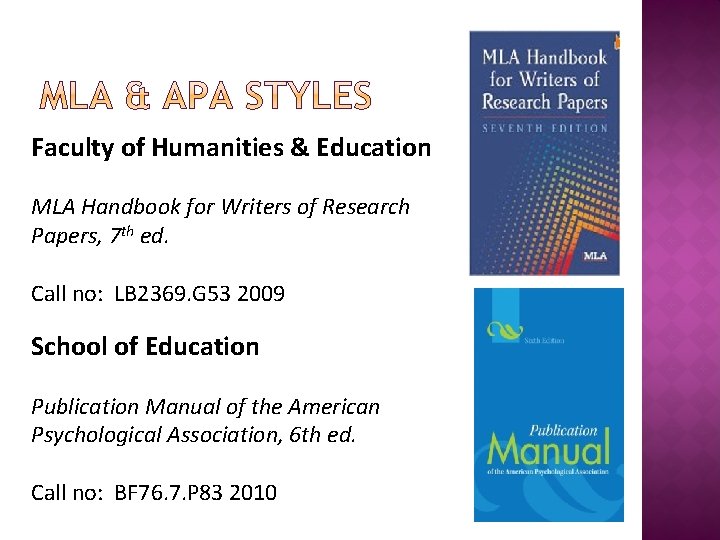 Faculty of Humanities & Education MLA Handbook for Writers of Research Papers, 7 th