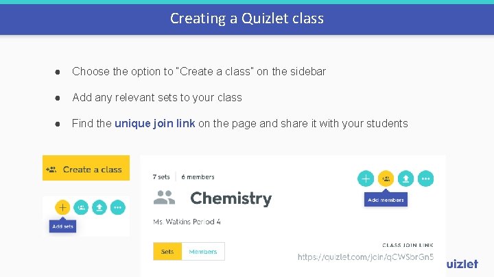 Creating a Quizlet class ● Choose the option to “Create a class” on the