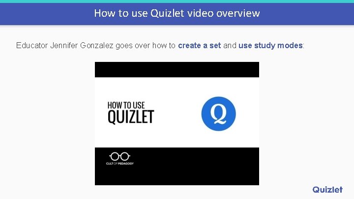How to use Quizlet video overview Educator Jennifer Gonzalez goes over how to create