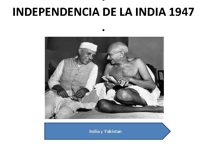 I INDEPENDENCIA DE LA INDIA 1947. India y Pakistan 