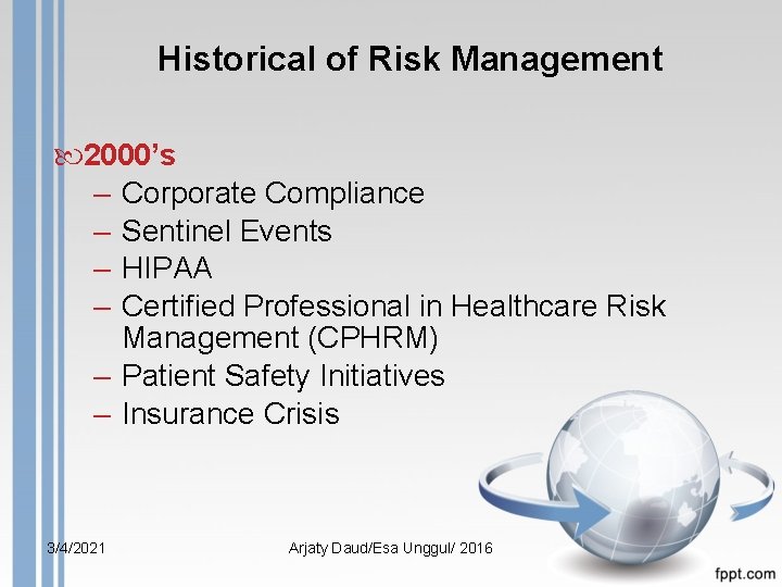 Historical of Risk Management 2000’s – Corporate Compliance – Sentinel Events – HIPAA –
