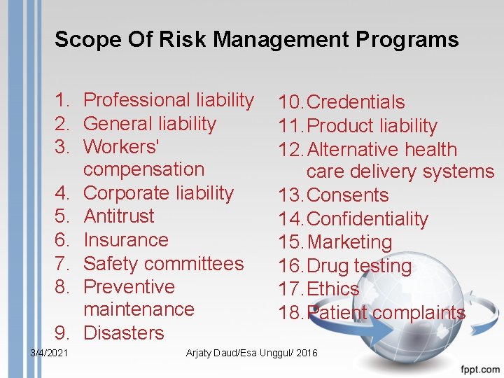 Scope Of Risk Management Programs 1. Professional liability 2. General liability 3. Workers' compensation