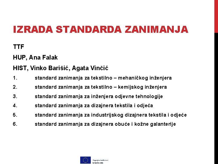 IZRADA STANDARDA ZANIMANJA TTF HUP, Ana Falak HIST, Vinko Barišić, Agata Vinčić 1. standard