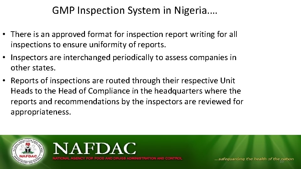GMP Inspection System in Nigeria. … • There is an approved format for inspection GMP Inspection System in Nigeria. … • There is an approved format for inspection