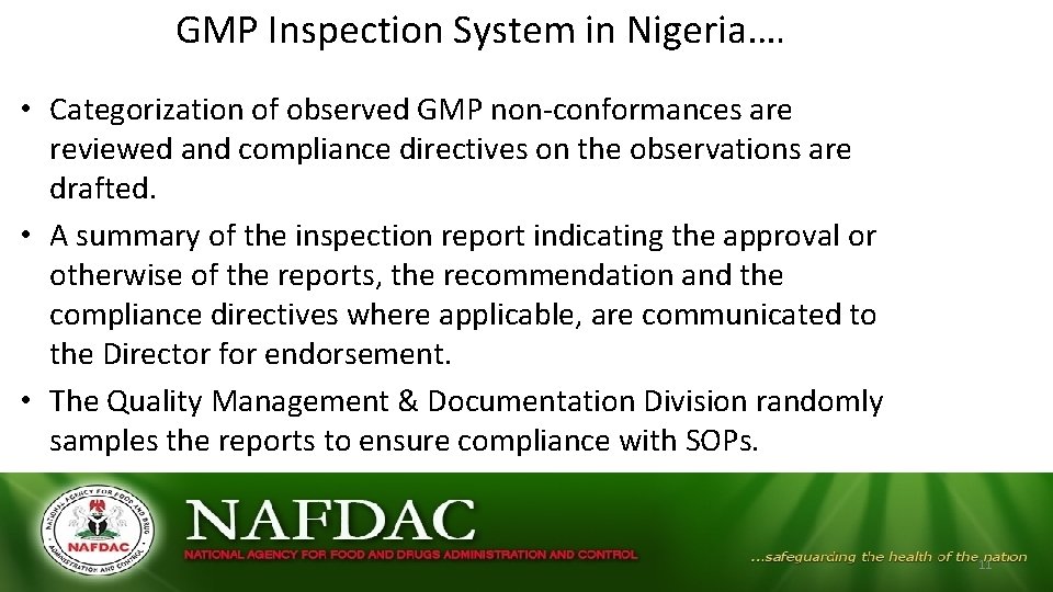 GMP Inspection System in Nigeria. … • Categorization of observed GMP non-conformances are reviewed GMP Inspection System in Nigeria. … • Categorization of observed GMP non-conformances are reviewed
