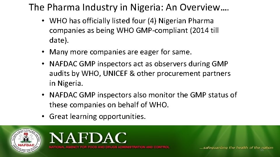 The Pharma Industry in Nigeria: An Overview…. • WHO has officially listed four (4) The Pharma Industry in Nigeria: An Overview…. • WHO has officially listed four (4)