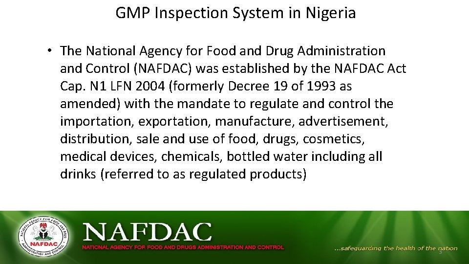 GMP Inspection System in Nigeria • The National Agency for Food and Drug Administration GMP Inspection System in Nigeria • The National Agency for Food and Drug Administration