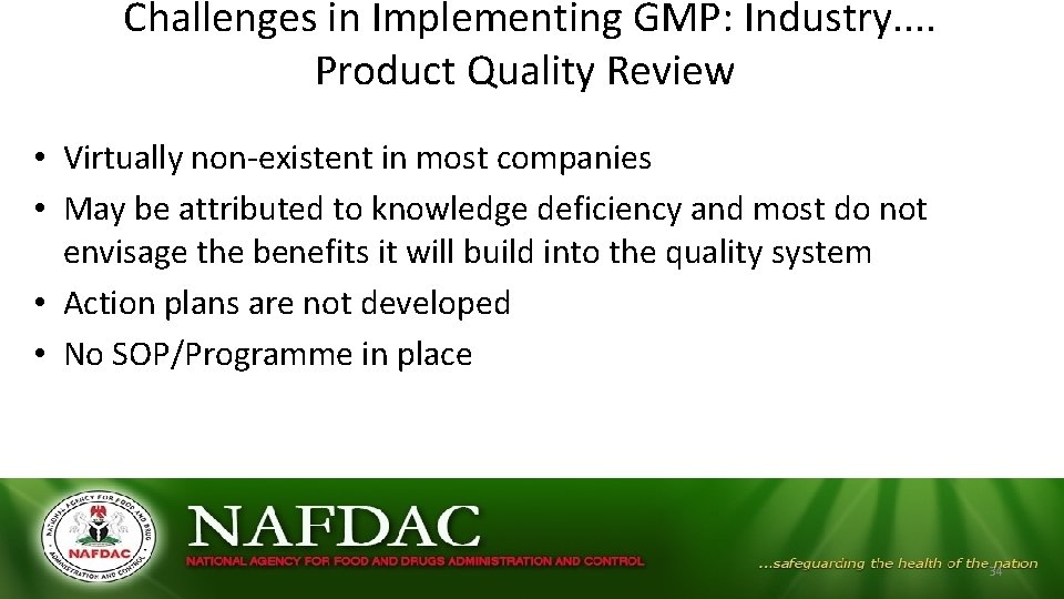 Challenges in Implementing GMP: Industry. . Product Quality Review • Virtually non-existent in Challenges in Implementing GMP: Industry. . Product Quality Review • Virtually non-existent in
