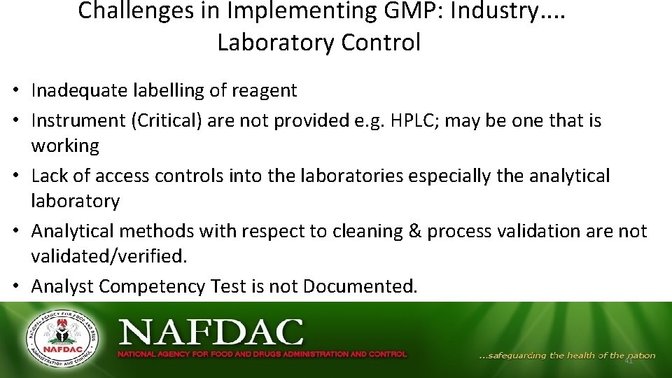 Challenges in Implementing GMP: Industry. . Laboratory Control • Inadequate labelling of reagent Challenges in Implementing GMP: Industry. . Laboratory Control • Inadequate labelling of reagent