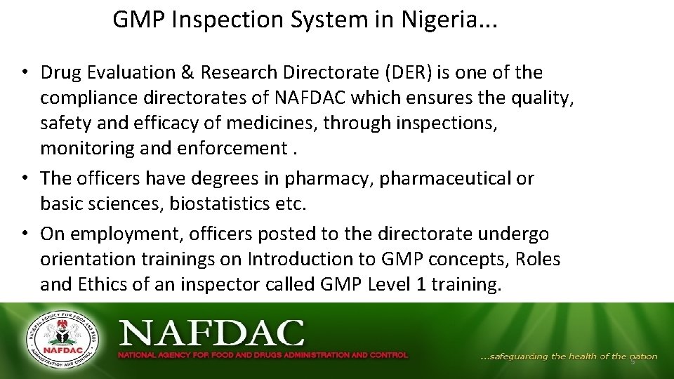 GMP Inspection System in Nigeria. . . • Drug Evaluation & Research Directorate (DER) GMP Inspection System in Nigeria. . . • Drug Evaluation & Research Directorate (DER)