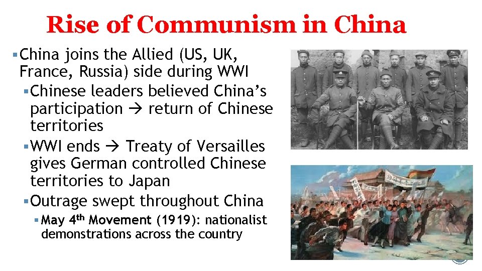 Rise of Communism in China § China joins the Allied (US, UK, France, Russia) Rise of Communism in China § China joins the Allied (US, UK, France, Russia)