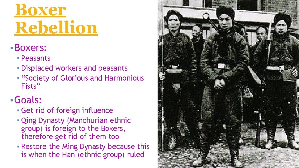 Boxer Rebellion § Boxers: § Peasants § Displaced workers and peasants § “Society of Boxer Rebellion § Boxers: § Peasants § Displaced workers and peasants § “Society of