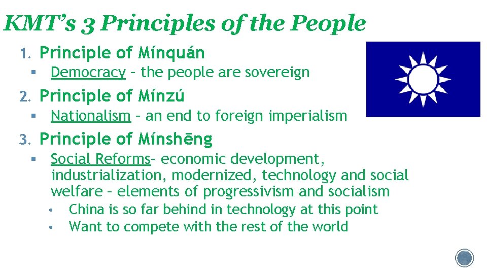 KMT’s 3 Principles of the People 1. Principle of Mínquán § Democracy – the KMT’s 3 Principles of the People 1. Principle of Mínquán § Democracy – the