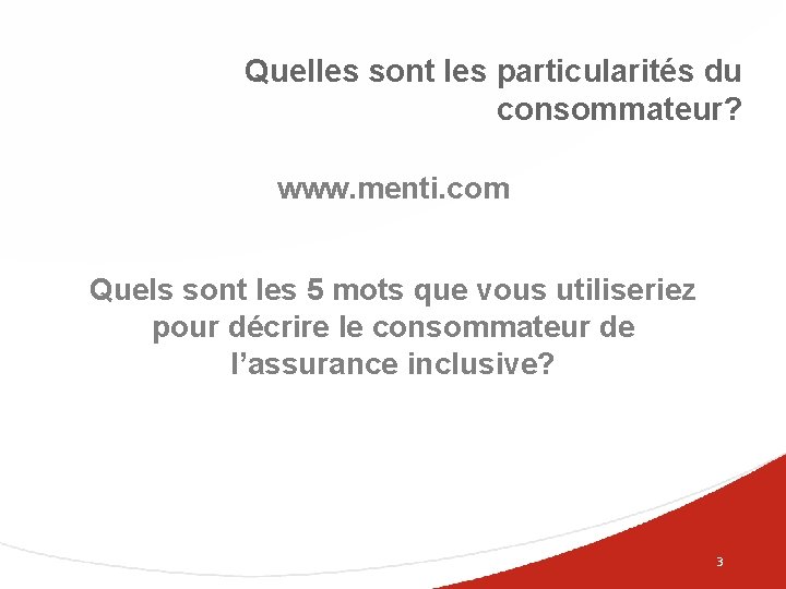 Quelles sont les particularités du consommateur? www. menti. com Quels sont les 5 mots